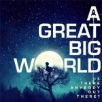 14-02-2014 - mcs_marketing - A Great Big World - cover.jpg